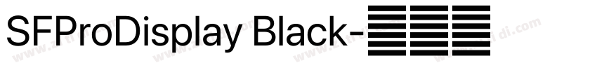 SFProDisplay Black字体转换 SFProDisplay Black字体转换